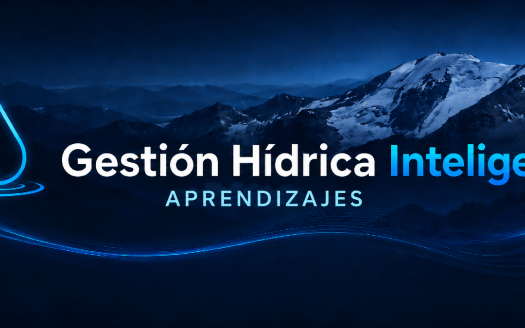 Gestión Hídrica Inteligente: primeros aprendizajes